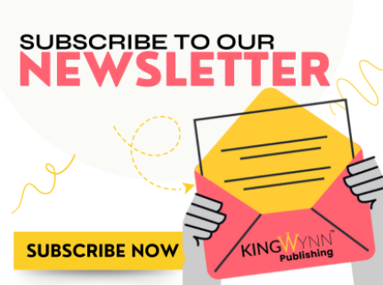 Subscribe to KING WYNN Publishing Newsletter